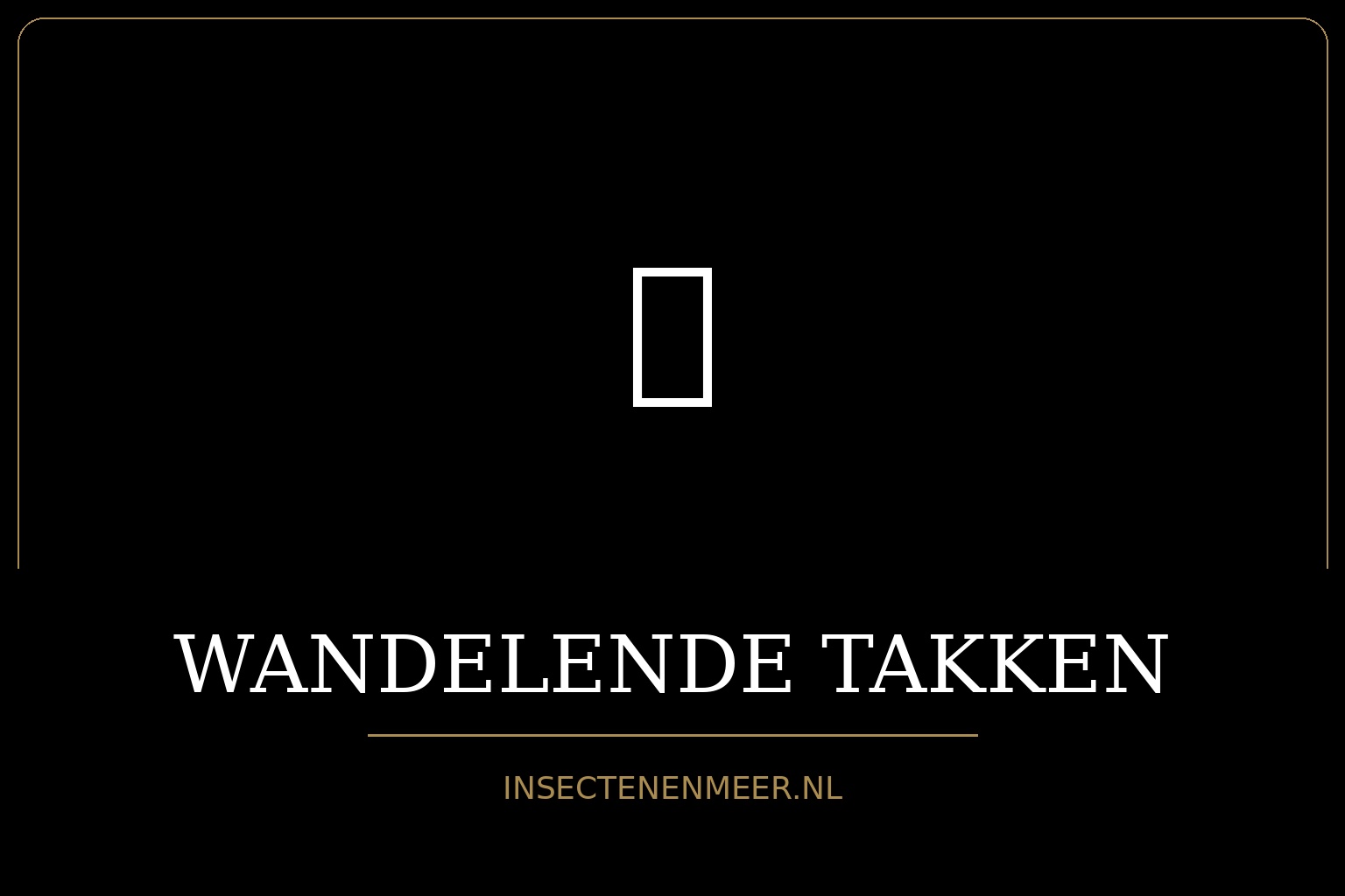 Wandelende takken